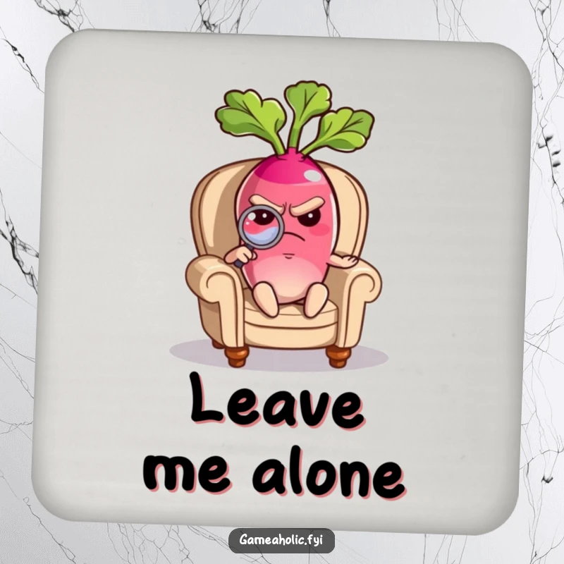 Funny drink coaster showing a grumpy radish character sitting in a tiny armchair, examining details with a magnifying glass.