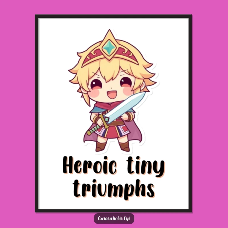 Funny Hero Poster: Proud Wielder, Sparkling Victory Art, Great Funny Gift