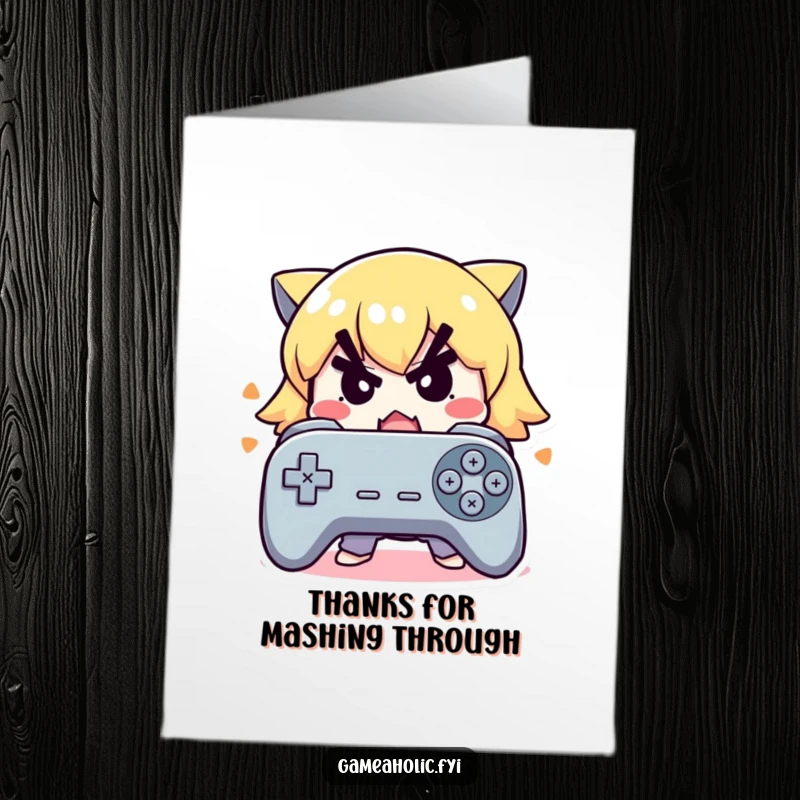 Funny Free Printable Thank You Card: Cute character determinedly mashes controller buttons, thanking them for effort, DIY gift.